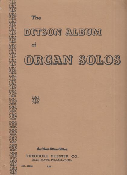 The Ditson Album of Organ Solos