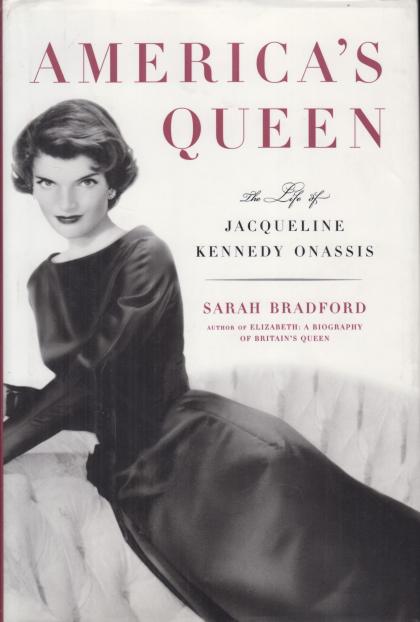 America's Queen: A Life of Jacqueline Kennedy Onassis