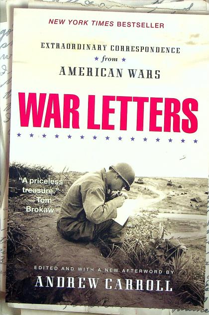 War Letters: Extraordinary Correspondence from American Wars