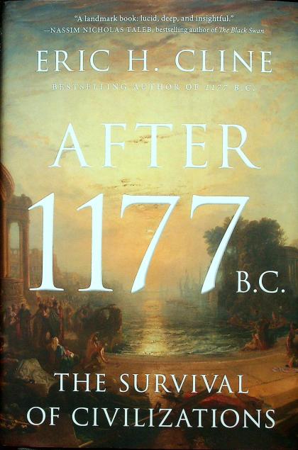 After 1177 B.C. - The Survival of Civilizations