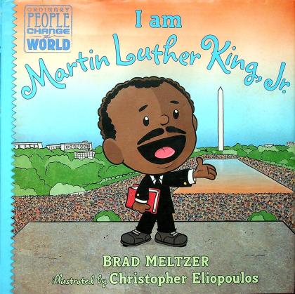 I Am Martin Luther King, Jr.