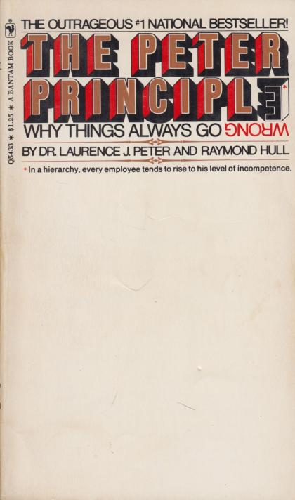 The Peter Principal: Why Things Always Go Wrong