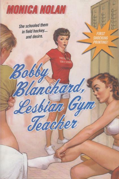 Bobby Blanchard, Lesbian Gym Teacher