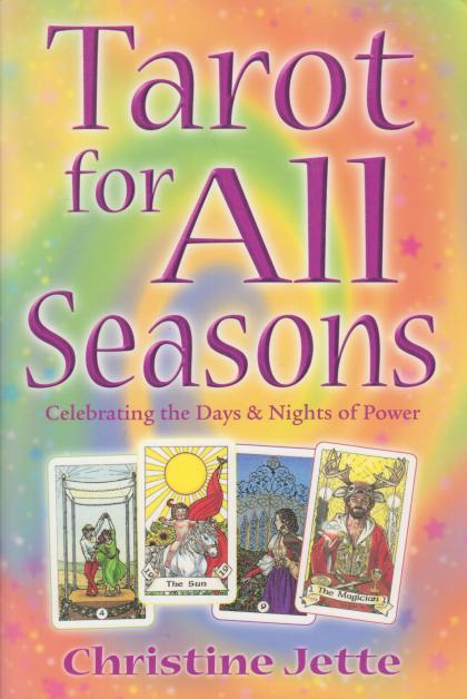 Tarot for All Seasons: Celebrating the Days & Nights of Power