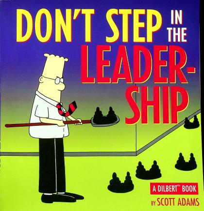 Don't Step in the Leadership