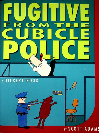 Fugitive from the Cubicle Police