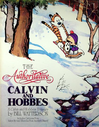 The Authoritative Calvin and Hobbes: A Calvin and Hobbes Treasury
