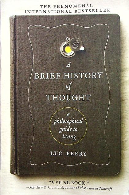 A Brief History of Thought: A Philosophical Guide to Living