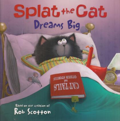 Splat the Cat: Dreams Big