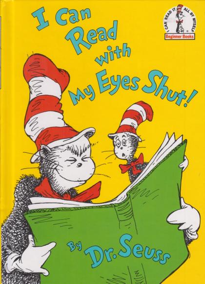 I Can Read With My Eyes Shut!