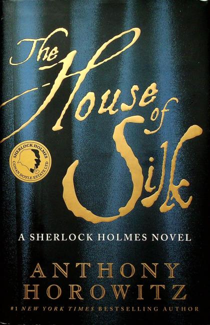 The House of Silk: A Sherlock Holmes Novel