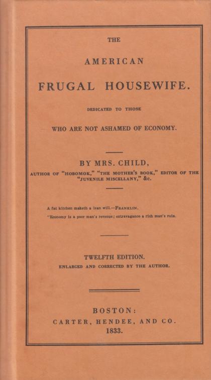 The American Frugal Housewife: Dedicated to Those Who Are Not Ashamed of Economy - 12th Edition