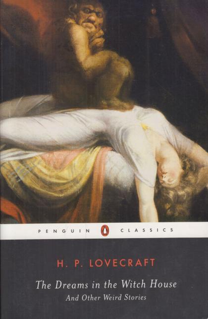 The Dreams in the Witch House and Other Weird Stories