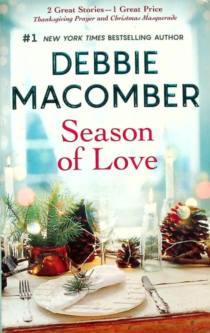 Season of Love Bind-Up: Thanksgiving Prayer, and Christmas Masquerade