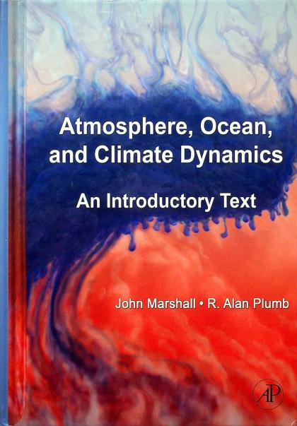 Atmosphere, Ocean, and Climate Dynamics: An Introductory Text