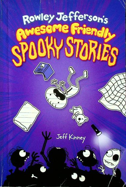 Rowley Jefferson's Awesome Friendly Spooky Stories