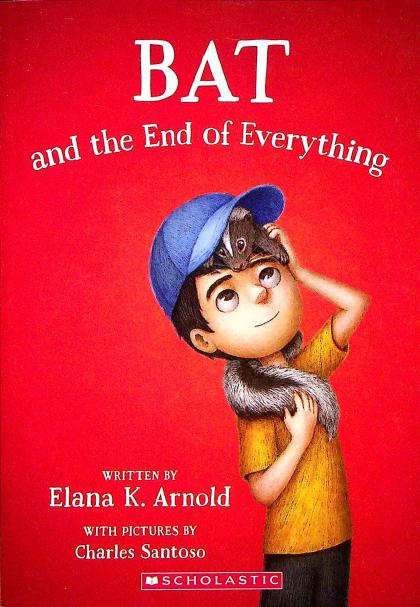 Bat and the End of Everything