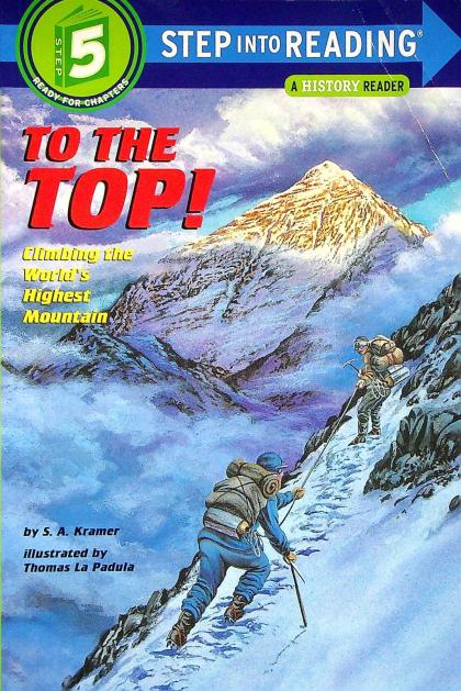 To the Top! Climbing the World's Highest Mountain