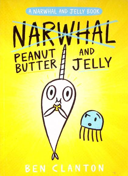 Narwhal and Jelly: Peanut Butter and Jelly