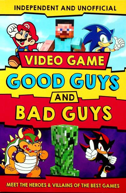 Video Game Good Guys and Bad Guys