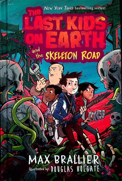 The Last Kids on Earth and the Skeleton Road