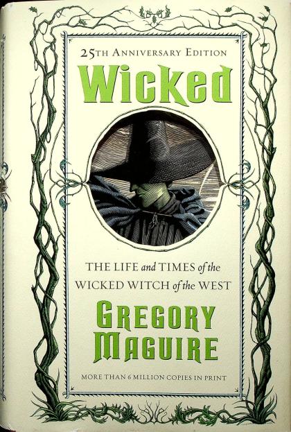 Wicked: The Life and Times of the Wicked Witch of the West