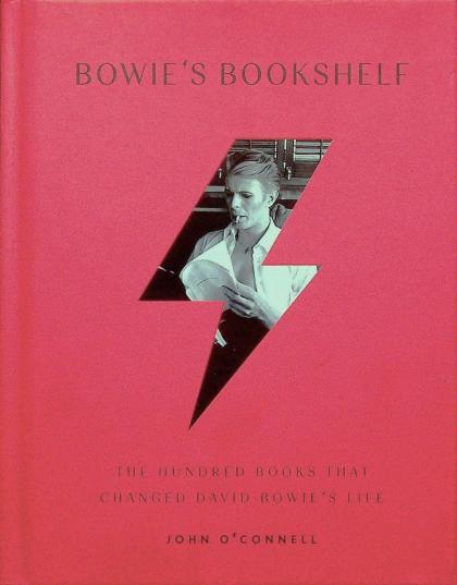 Bowie's Bookshelf: The Hundred Books that Changed David Bowie's Life