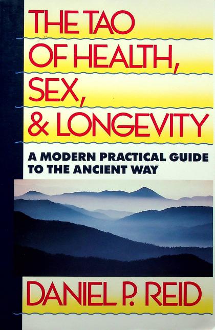 The Tao of Health, Sex, & Longevity