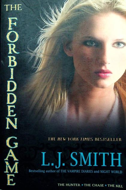 The Forbidden Game: The Hunter / The Chase / The Kill