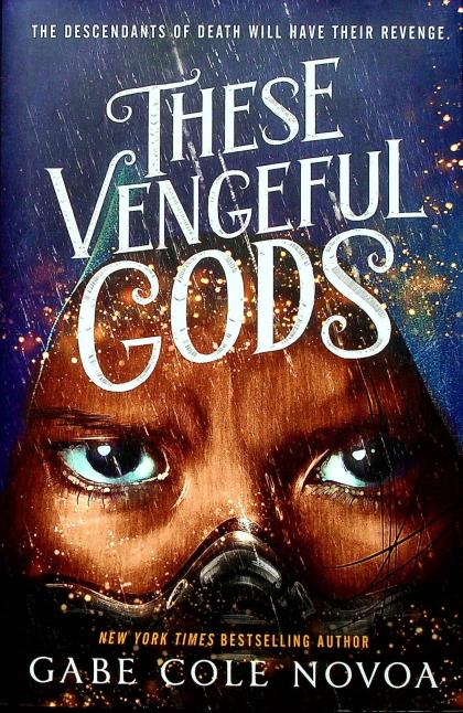 These Vengeful Gods