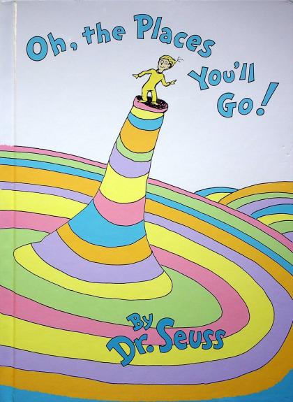 Oh, the Places You'll Go!